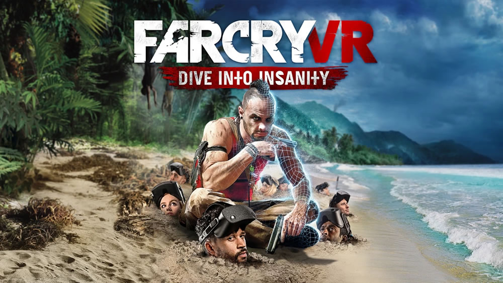 Preview/Vorschau - Far Cry 3 - Far Cry VR: Dive Into Insanity kommt 2021